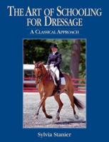 The Art of Schooling for Dressage