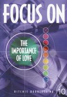 Focus on The Importance of Love Booklet