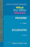 What the Bible Teaches - Proverbs Ecclesiastes