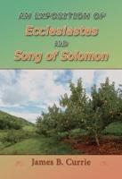 Exposition of Ecclesiastes and Song of Solomon