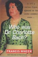 Who Was Dr Charlotte Bach?