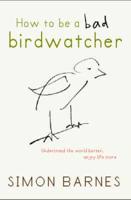 How to Be a Bad Birdwatcher