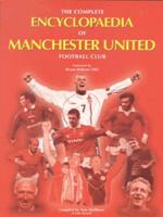 The Complete Encyclopaedia of Manchester United Football Club