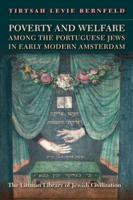 Poverty and Welfare Among the Portuguese Jews in Early Modern Amsterdam