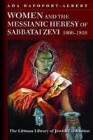Women and the Messianic Heresy of Sabbatai Zevi