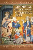 Medieval Jews and the Christian Past