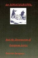 Der Einsatzgruppe and the Destruction of European Jewry