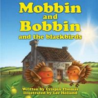 Mobbin and Bobbin and the Blackbirds