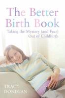 The Better Birth Book