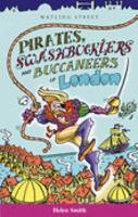 Pirates, Swashbucklers and Buccaneers of London