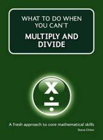What to Do When You Can't Multiply and Divide