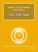 What to Do When You Can't Tell the Time, or, a Brief Explanation of Time