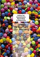 Policy for Teaching & Learning & Policy for Assessment, Recording & Reporting