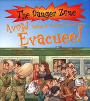 Avoid Being a Second World War Evacuee!