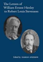The Letters of William Ernest Henley to Robert Louis Stevenson