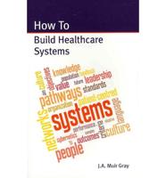 How to Build Healthcare Systems