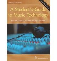 A Student's Guide to Music Technology for AS and A2