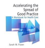 Accelerating the Spread of Good Practice