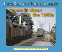 Steam in Ulster in the 1960S