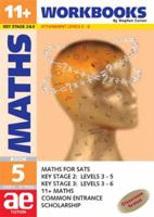 11+ & SATs Maths. Book Five