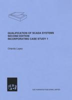 Qualification of SCADA Systems. Incorporating Case Study 1