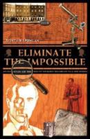 Eliminate the Impossible