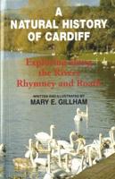A Natural History of Cardiff. III Exploring Along the Rivers Rhymney and Roath