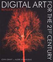 Digital Art for the 21st Century