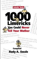 1000 Limericks You Could Never Tell Your Mother