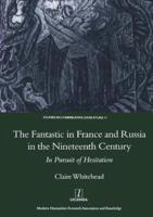 The Fantastic in France and Russia in the Nineteenth Century