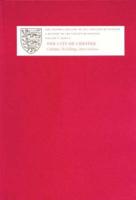 A History of the County of Cheshire. Vol. 2 City of Chester : Culture, Buildings, Institutions