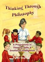 Thinking Through Philosophy. Book 1