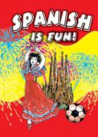 Spanish Is Fun!