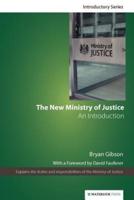 The New Ministry of Justice: An Introduction (Second Edition)