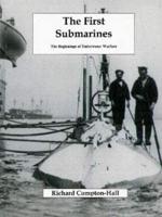 The First Submarines