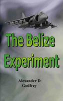 The Belize Experiment