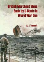 British Merchant Ships Sunk by U-Boat in World War One