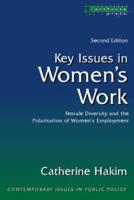 Key Issues in Women's Work : Female Diversity and the Polarisation of Women's Employment