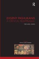 Evgeny Pashukanis: A Critical Reappraisal