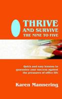 Thrive and Survive the Nine to Five