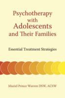 Psychotherapy With Adolescents and Their Families