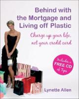 Behind With the Mortgage and Living Off Plastic