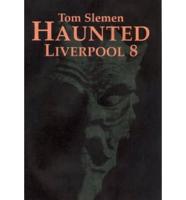 Haunted Liverpool 8. v. 8