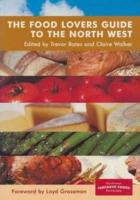 The Food Lovers Guide to the North West