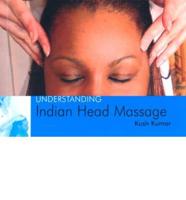 Understanding Indian Head Massage