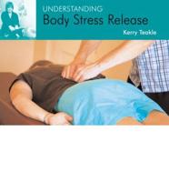 Understanding Body Stress Release