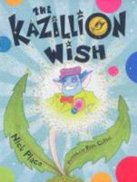 The Kazillion Wish