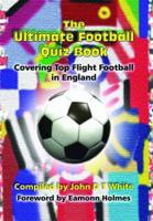 The Ultimate Football Quiz Book