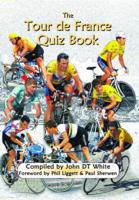 The Tour De France Quiz Book