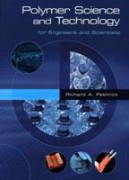 Polymer Science and Technology for Scientists and Engineers